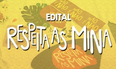 Edital Respeita as Mina 2022 selecionará 18 projetos na área de autonomia econômica e enfrentamento à violência de gênero