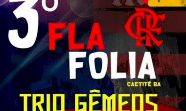 Caetité: Vem aí mais um Fla Folia - Não percam!