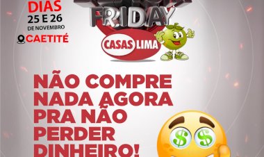 Não compre nada agora - Black Friday Casas Lima