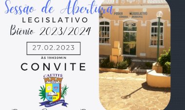 Câmara de Vereadores de Caetité convida a todos para Sessão de Abertura dos Trabalhos Legislativos Biênio 2023/2024