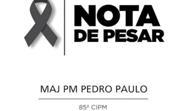 NOTA DE PESAR - Major PM Pedro Paulo