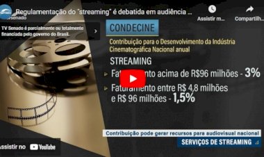 Debatedores defendem regulamentação do streaming