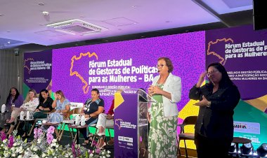 Bahia reúne representantes de cerca de 200 municípios em Fórum de Gestoras de Políticas para as Mulheres