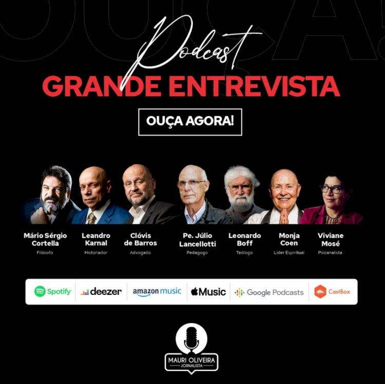 Ouça a Grande Entrevista, o podcast do jornalista Mauri Oliveira
