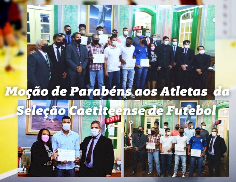 Câmara de Vereadores presta Moção de Parabéns aos Atletas da Seleção Caetiteense pelo título de campeão Sudoeste de Futsal Masculino