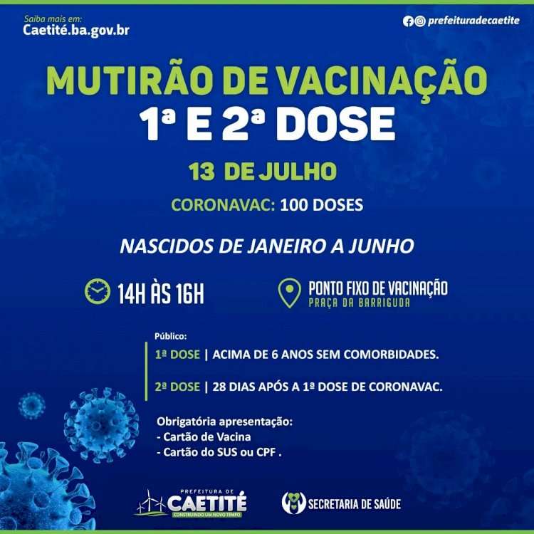 Prefeitura de Caetité realiza Mutirão de vacinação para a 1ª e 2ª dose nesta quarta (13)