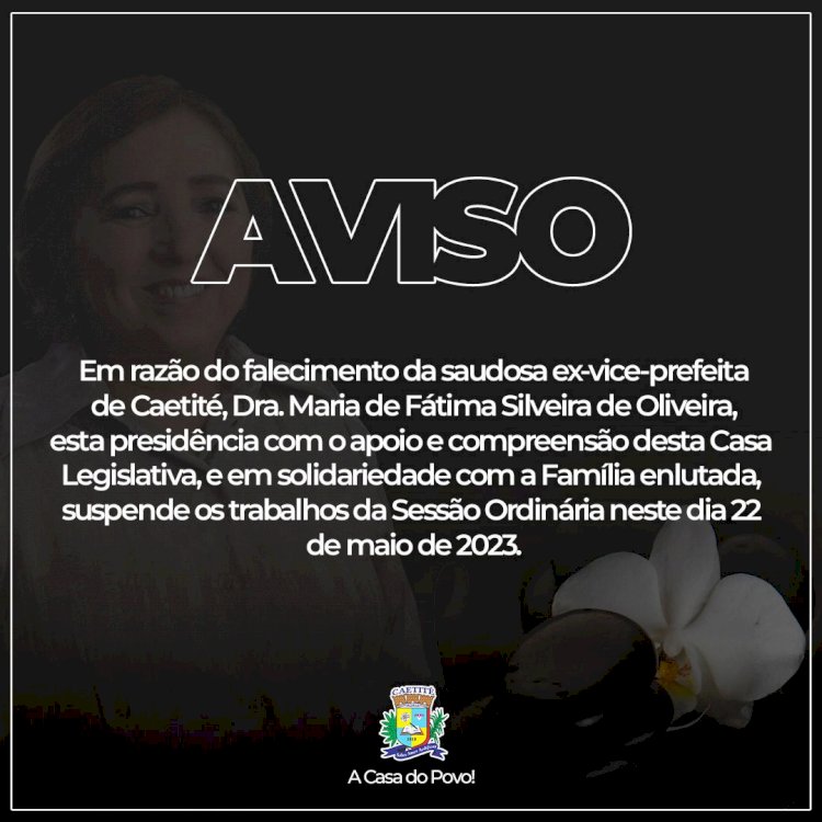 Câmara de Vereadores de Caetité suspende Sessão em Luto pela morte da ex-vice-prefeita Dra. Fátima