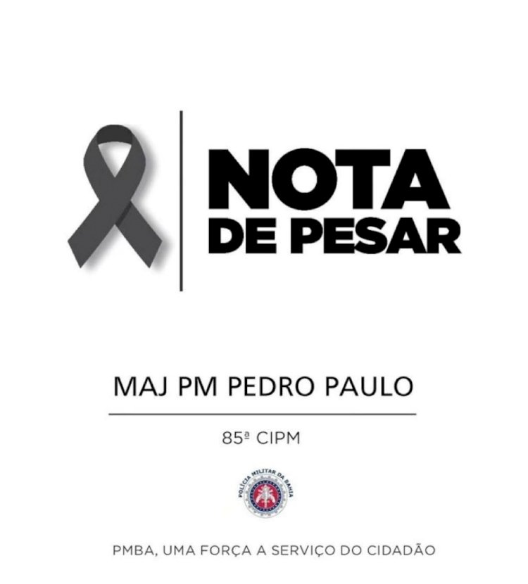 NOTA DE PESAR - Major PM Pedro Paulo