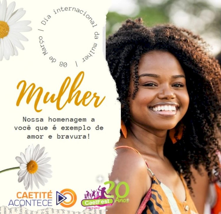 8 DE MARÇO - DIA INTERNACIONAL DA MULHER