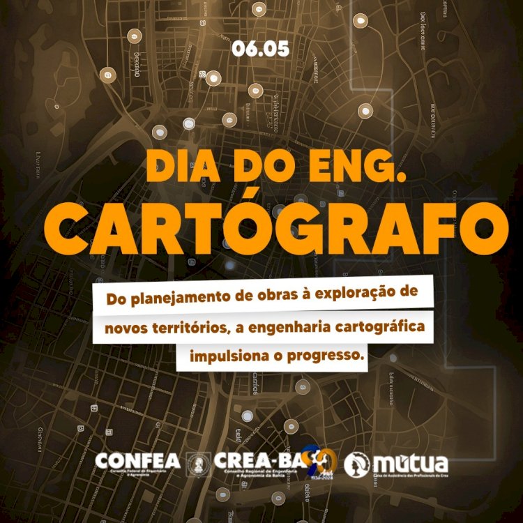 Dia do Engenheiro Cartógrafo: profissionais essenciais para o desenvolvimento urbano na Bahia