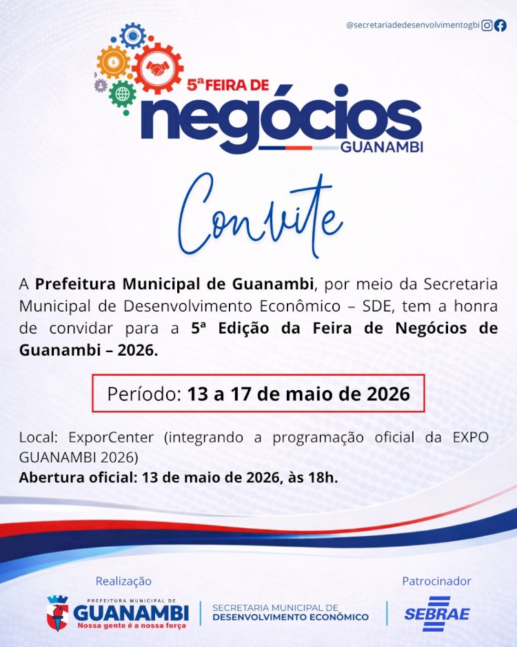 Secretaria Municipal de Desenvolvimento Econômico convida a população, empresários, empreendedores e visitantes para a 5ª Edição da Feira de Negócios de Guanambi – 2026